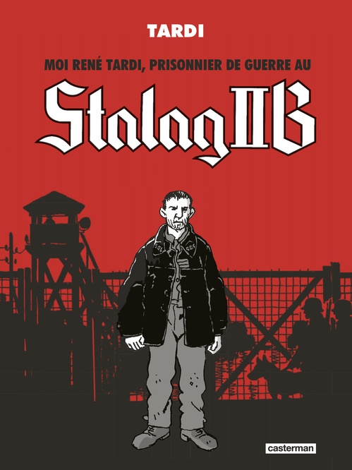 ebook cover of Moi René Tardi, prisonnier de guerre au Stalag IIB (L'Intégrale), by Jacques Tardi