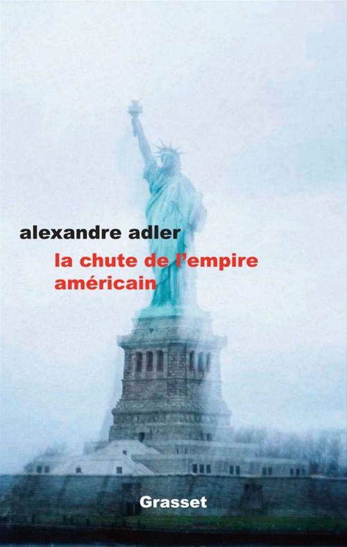 ebook cover of La chute de l'empire américain, by Alexandre Adler