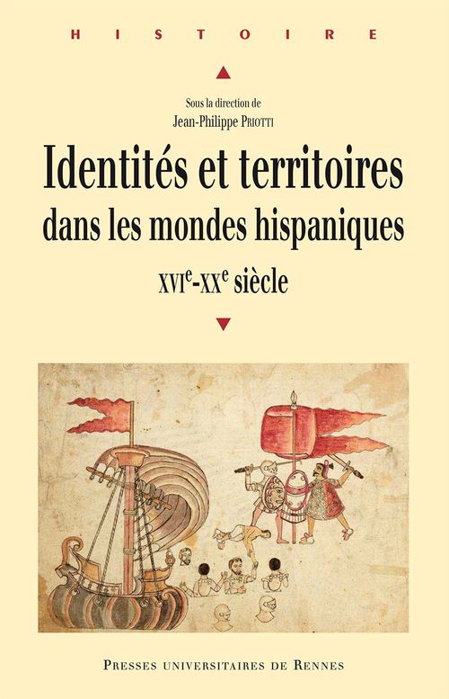 Couverture ebook de Identités et territoires dans les mondes hispaniques - XVIe-XXe siècle, de Jean-Philippe Priotti