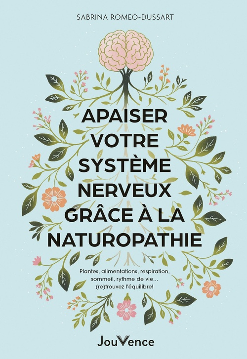 Couverture ebook de Apaiser votre système nerveux grâce à la naturopathie, de Sabrina Romeo-Dussart