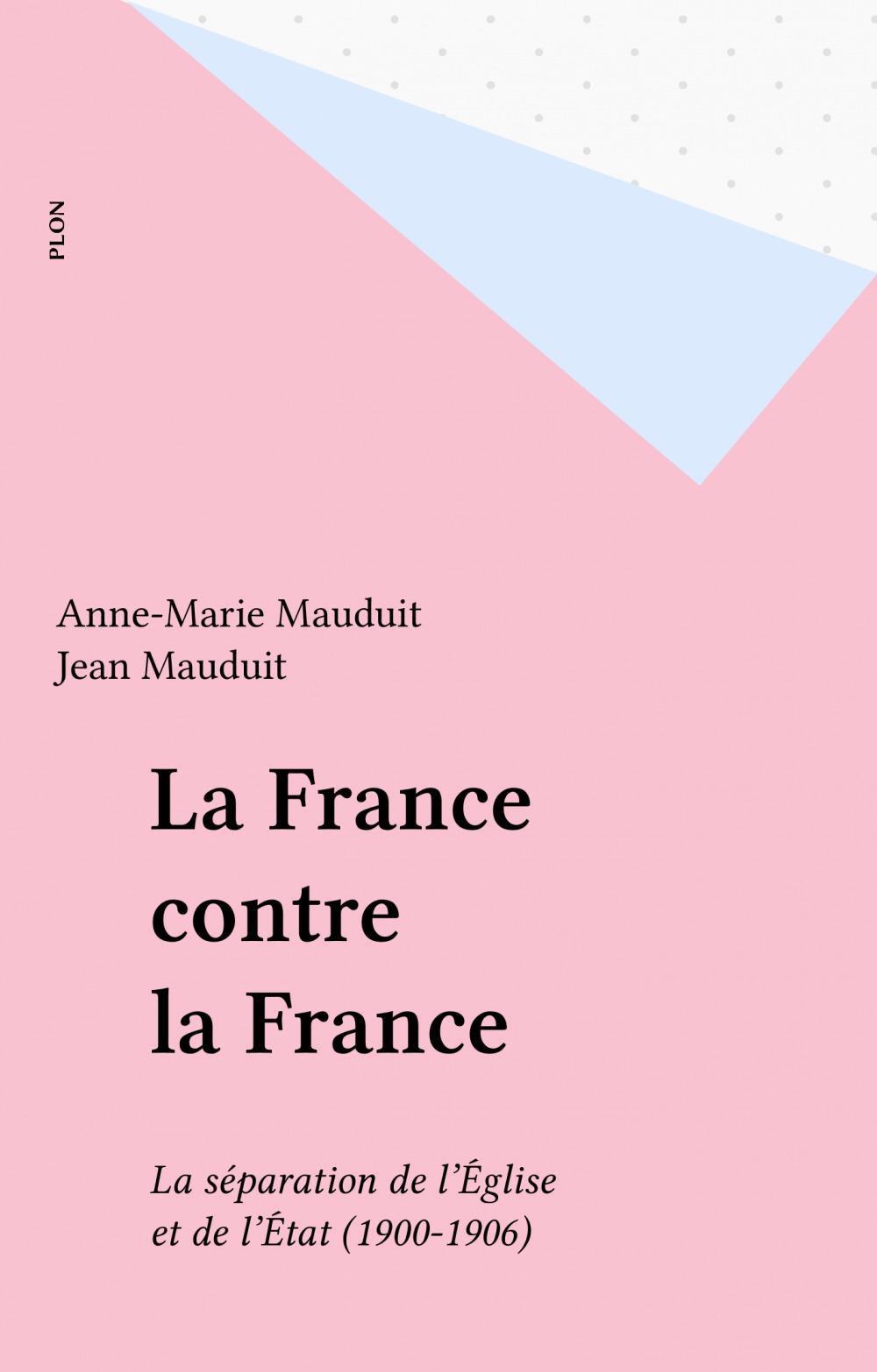 Couverture ebook de La France contre la France, de Mauduit/Amj