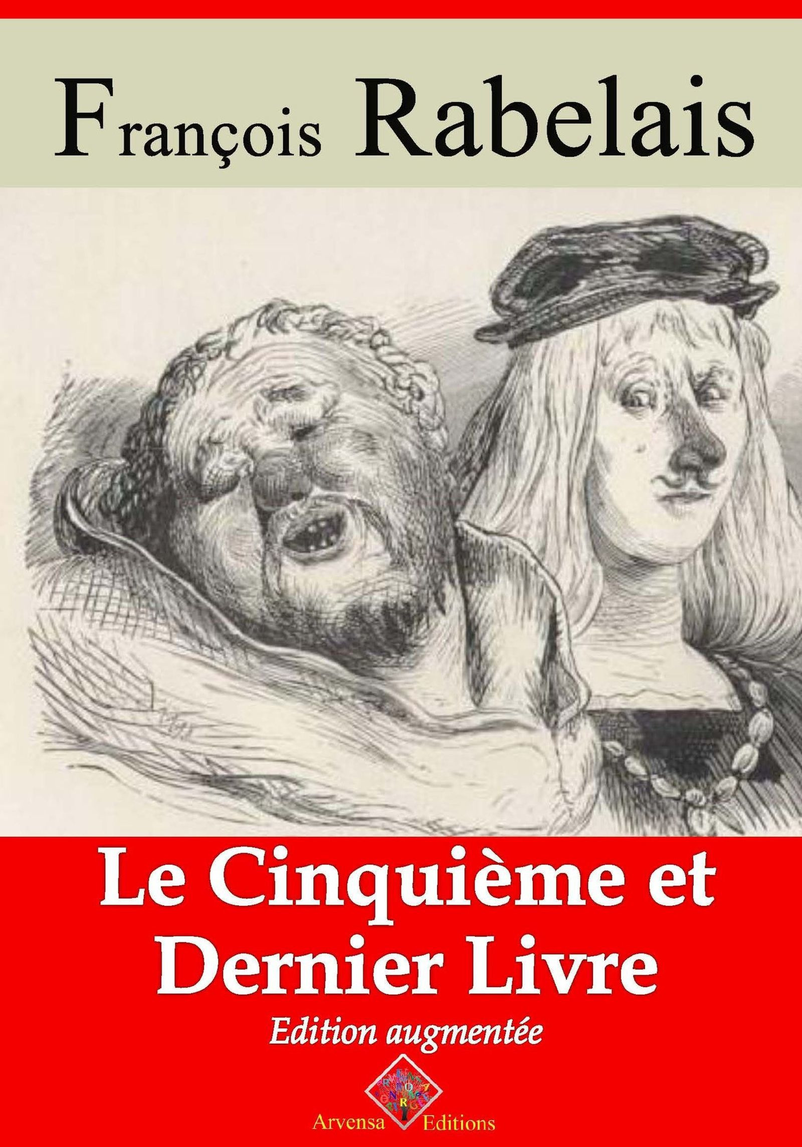 Couverture ebook de Le Cinquième et dernier livre - suivi d'annexes, de Francois Rabelais