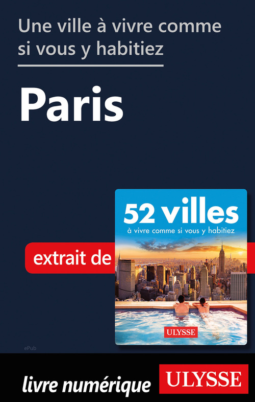 ebook cover of Une ville à vivre comme si vous y habitiez - Paris, by Collectif