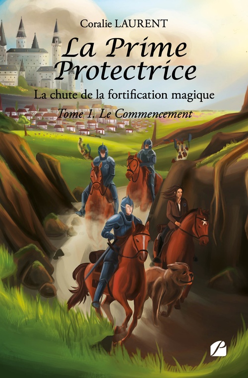ebook cover of La Prime Protectrice - Tome I - Le Commencement, by Coralie Laurent