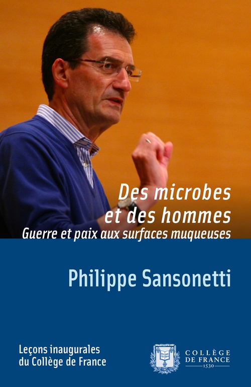 Couverture ebook de Des microbes et des hommes. Guerre et paix aux surfaces muqueuses, de Philippe Sansonetti