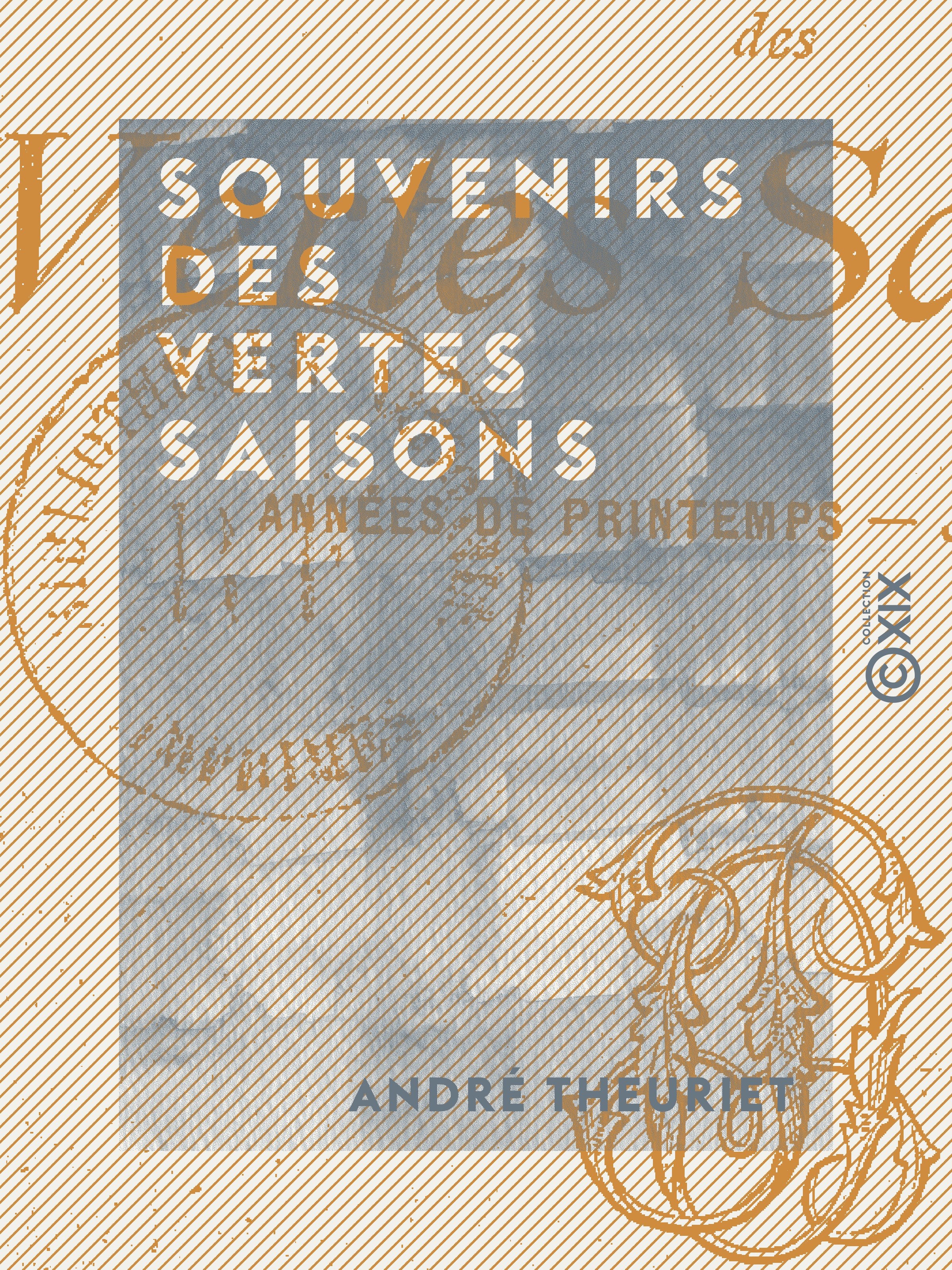 ebook cover of Souvenirs des vertes saisons, by Andre Theuriet