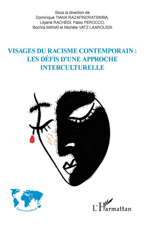 ebook cover of Visages du racisme contemporain : les défis d'une approche interculturelle, by Bochra Manaï, Fabio Perocco, Lilyane Rachédi, Dominique Tiana razafindratsimba, Michèle Vatz Laaroussi