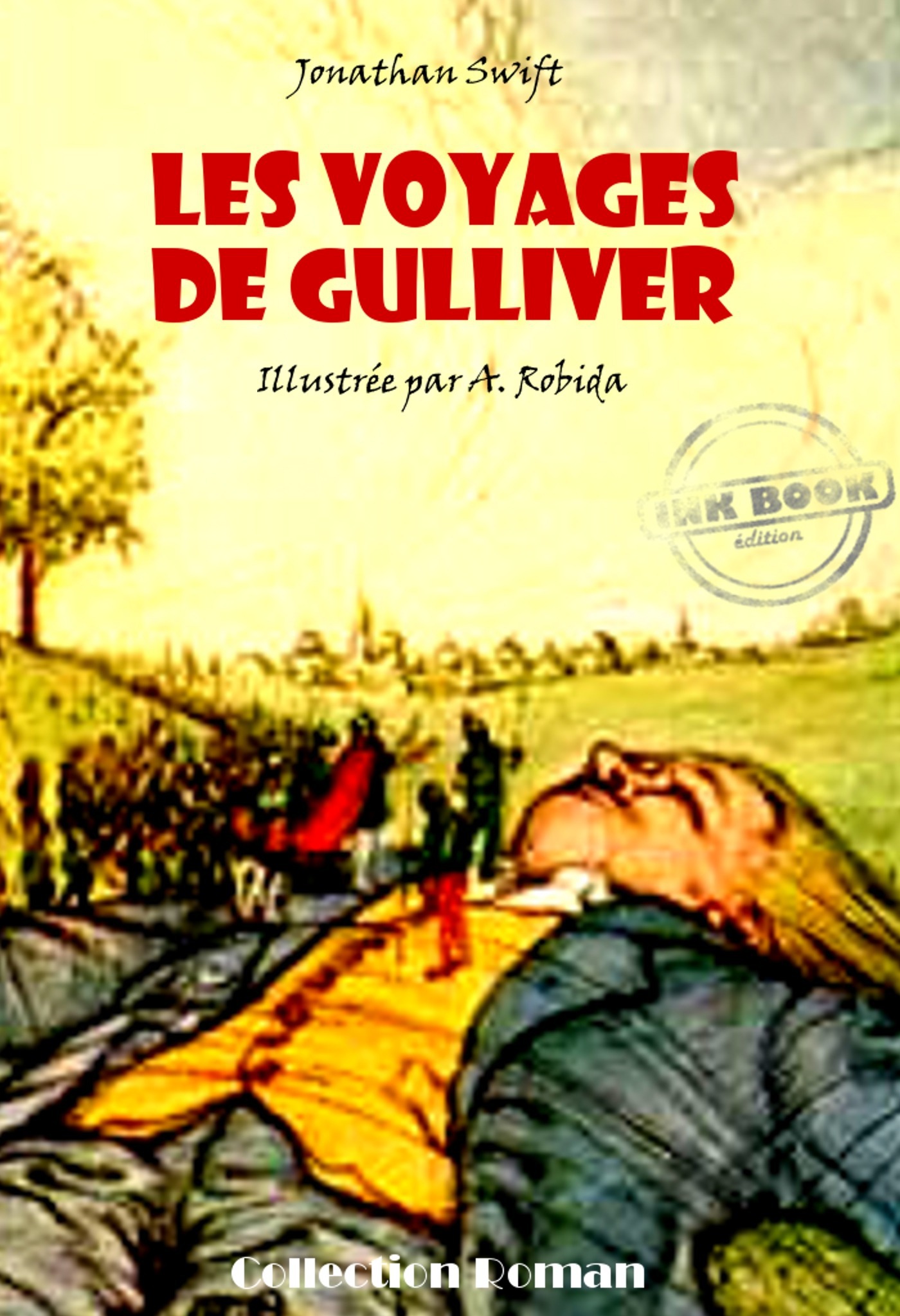 Couverture ebook de Les voyages de Gulliver (avec illustrations) [édition intégrale revue et mise à jour], de Jonathan Swift