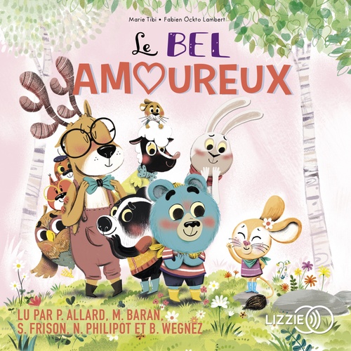 audiobook cover of Le bel amoureux - Dans le bois de Coin joli, by Marie Tibi, Fabien Öckto Lambert