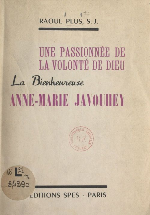 ebook cover of Une passionnée de la volonté de Dieu : la Bienheureuse Anne-Marie Javouhey, by Raoul Plus