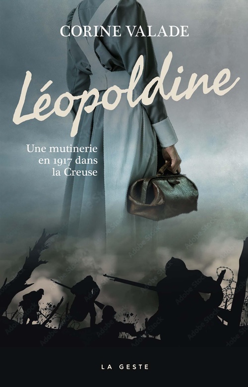 ebook cover of Léopoldine - Une mutinerie en 1917 dans la Creuse, by Corine Valade