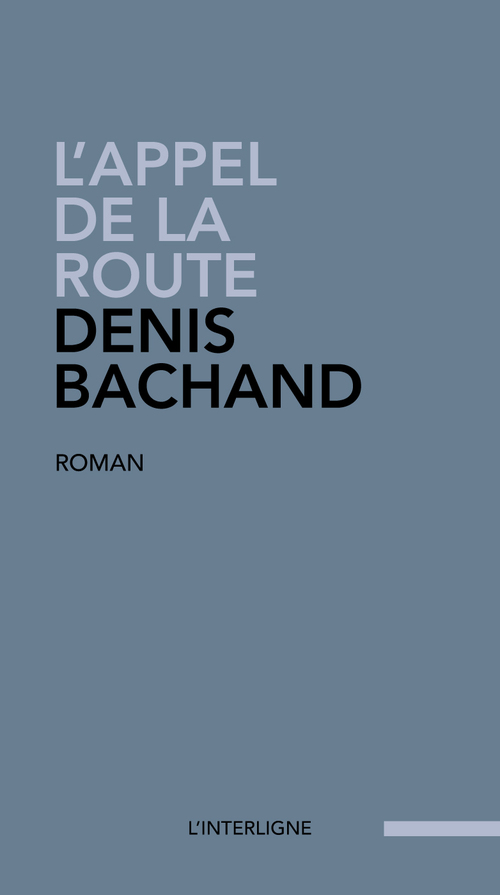 Couverture ebook de L'appel de la route, de Denis Bachand