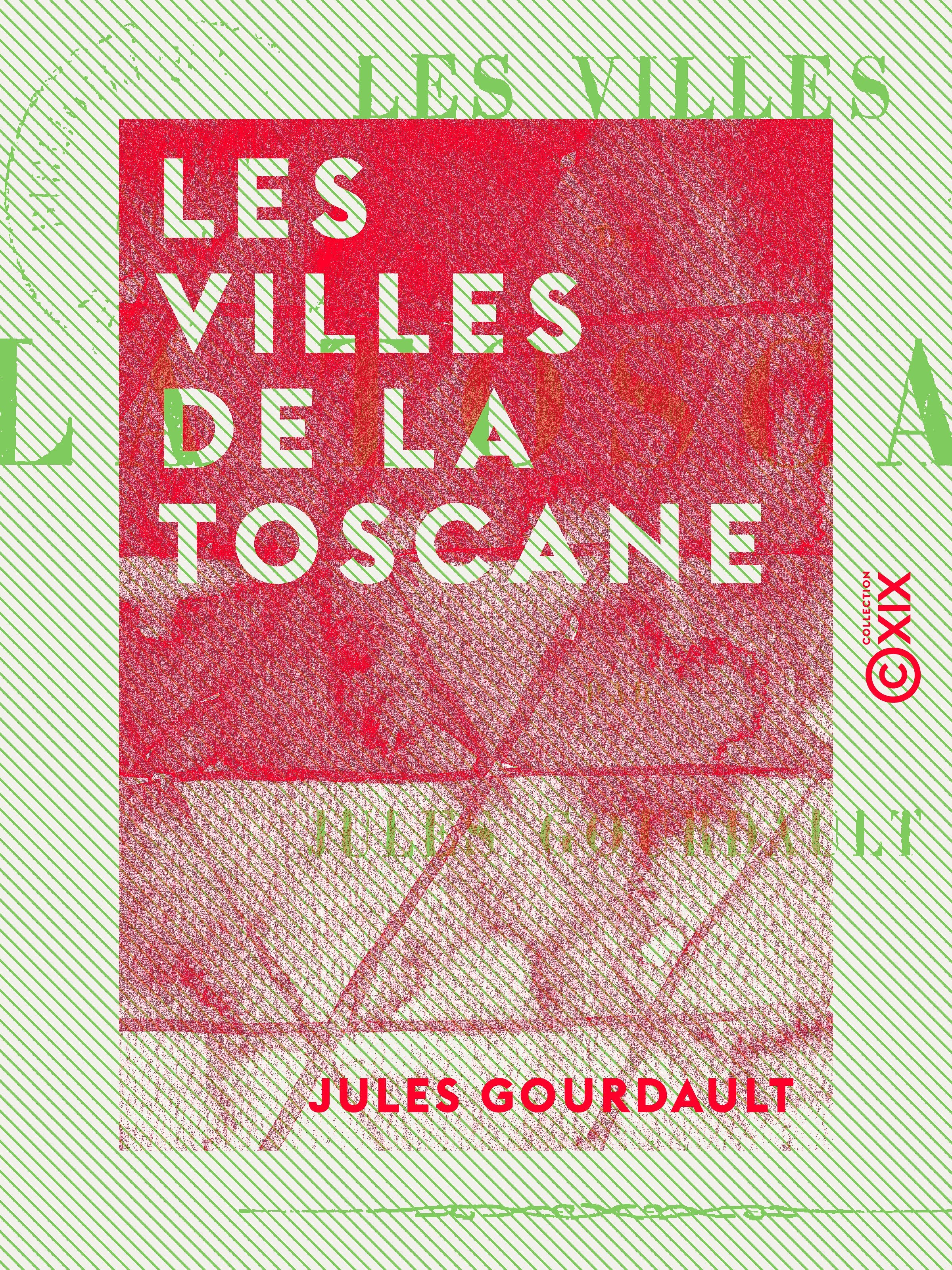 ebook cover of Les Villes de la Toscane, by Jules Gourdault