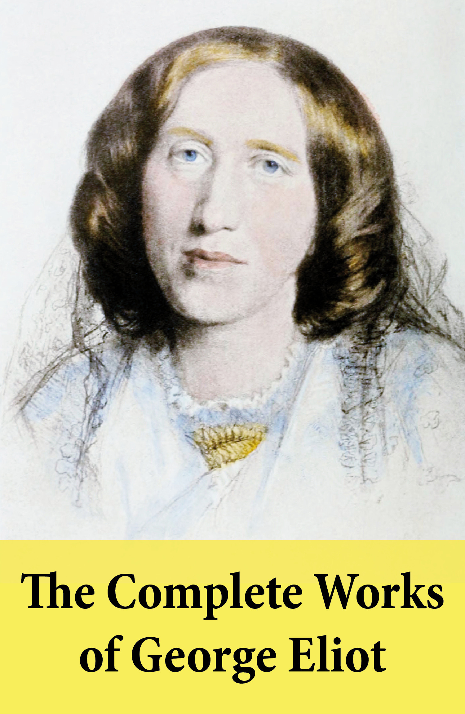Couverture ebook de The Complete Works of George Eliot, de George Eliot