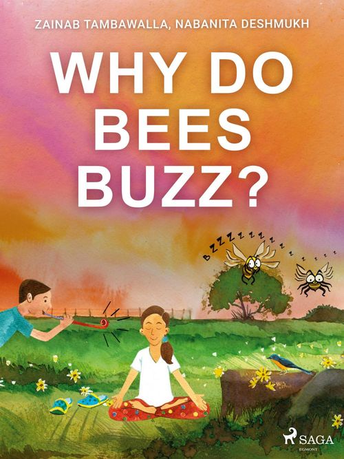 ebook cover of Why do Bees Buzz?, by Nabanita Deshmukh, Zainab Tambawalla