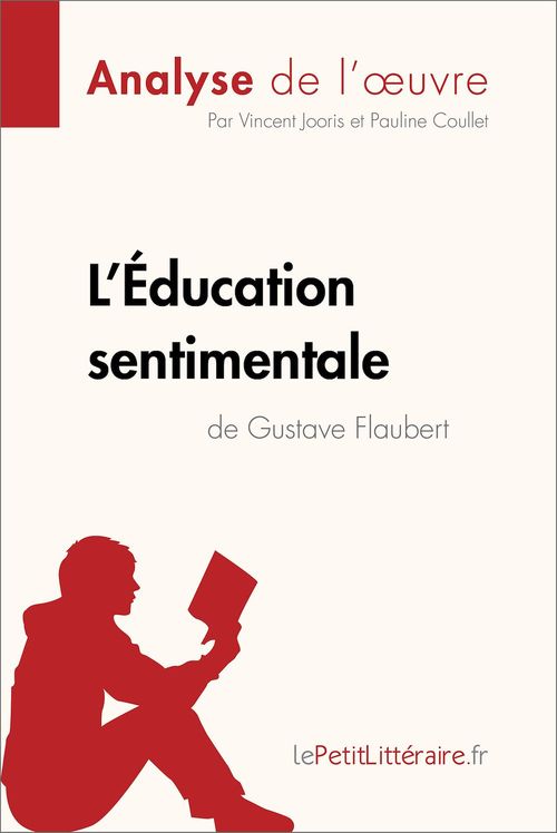 ebook cover of L'Éducation sentimentale de Gustave Flaubert (Analyse de l'oeuvre), by Pauline Coullet, Vincent Jooris