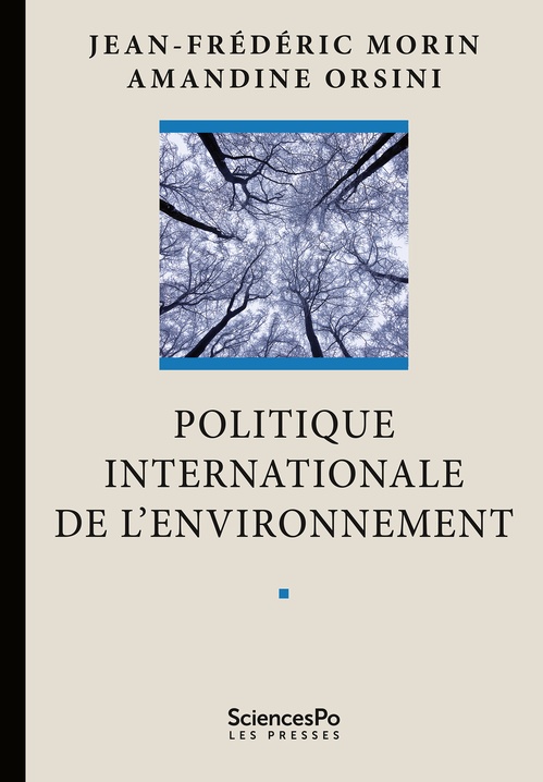 Couverture ebook de Politique internationale de l'environnement, de Jean-frédéric Morin, Amandine Orsini