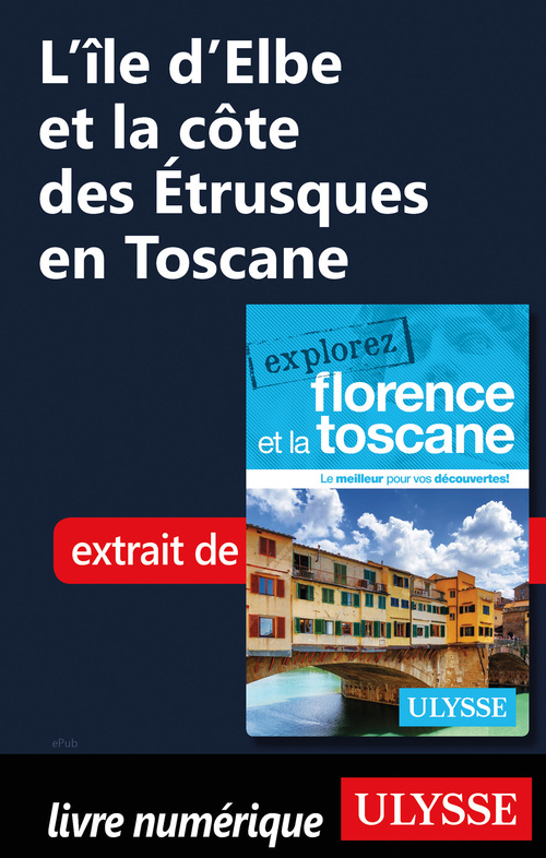 Couverture ebook de L'île d'Elbe et la côte des Etrusques en Toscane, de Jennifer Dore-Dallas