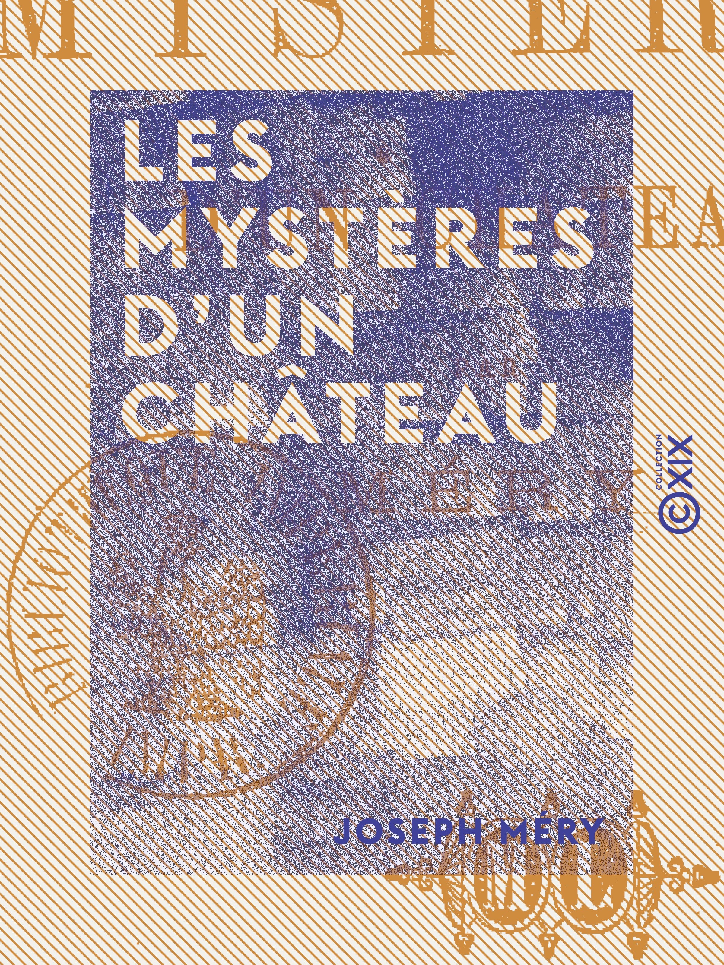 Couverture ebook de Les Mystères d'un château, de Joseph Mery