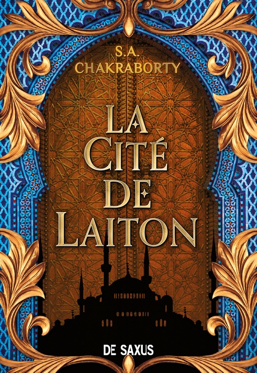 Couverture ebook de La trilogie Daevabad - Livre 01 La Cité de Laiton (ebook), de S. A. Chakraborty