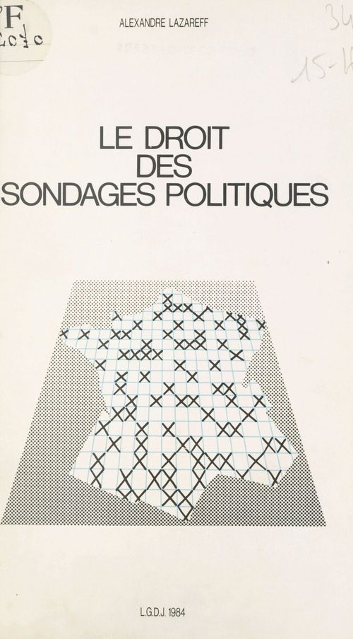 Couverture ebook de Le droit des sondages politiques : analyse de la réglementation française, de Alexandre Lazareff