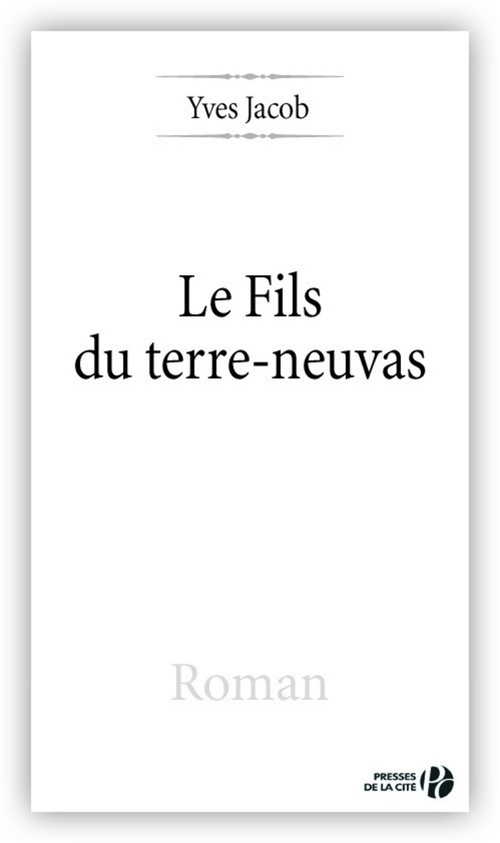Couverture ebook de LE FILS DU TERRE-NEUVAS, de Yves Jacob