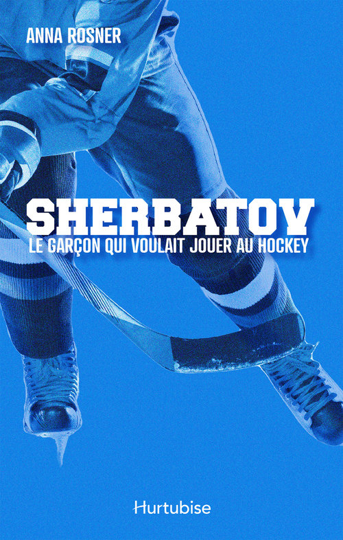 Couverture ebook de Sherbatov. Le garçon qui voulait jouer au hockey, de Anna Rosner