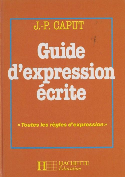 ebook cover of Guide d'expression écrite, by Caput