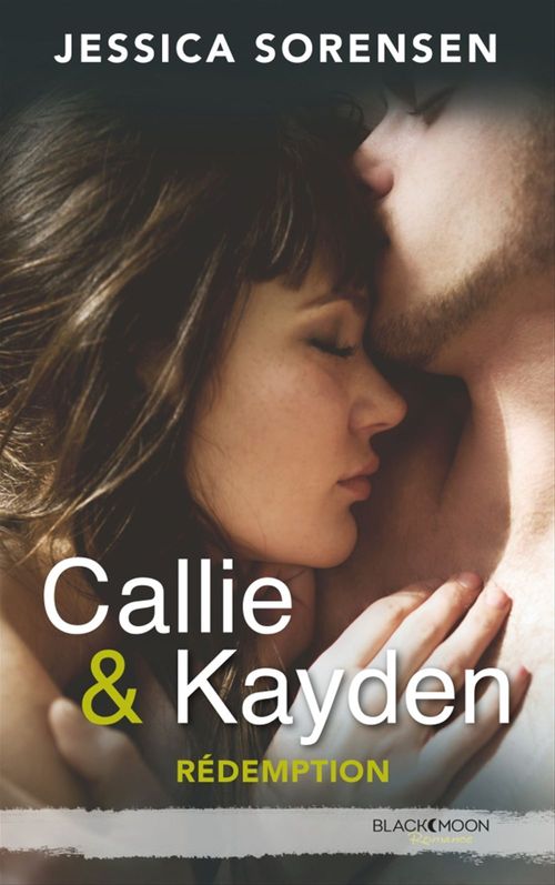 Couverture ebook de Callie et Kayden - Tome 2 - Rédemption, de Jessica Sorensen