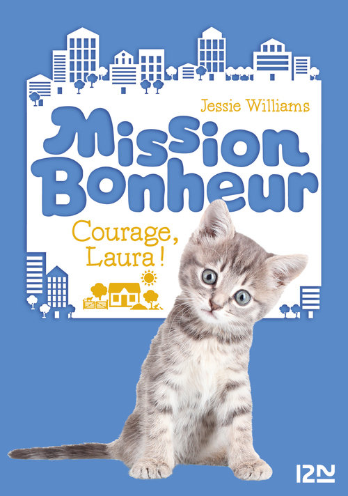 Couverture ebook de Mission bonheur - tome 5 Courage, Laura !, de Jessie Williams