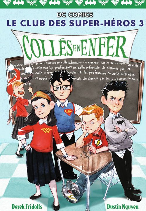 Couverture ebook de Le Club des Super-Héros (Tome 3) - Collés en enfer, de Derek Fridolfs, Dustin Nguyen