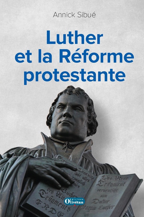 Couverture ebook de Luther et la Réforme protestante, de Annick Sibué