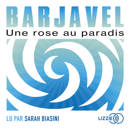 Couverture audiobook de Une rose au paradis, de René Barjavel
