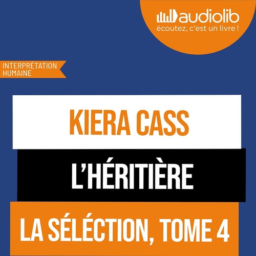 audiobook cover of La Sélection 4 - L'Héritière, by Kiera Cass