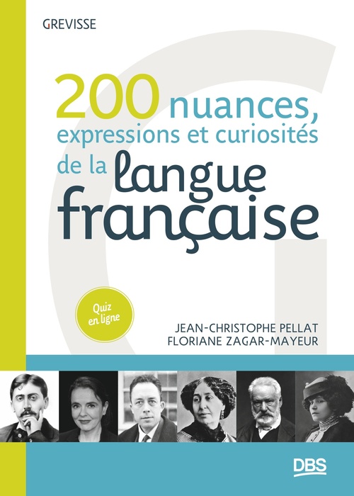 ebook cover of 200 nuances, expressions et curiosités de la langue française, by Jean-Christophe Pellat, Floriane Zagar