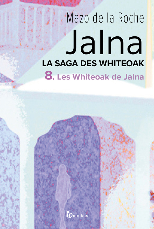 ebook cover of La saga des Jalna - tome 8 Les Whiteoak de Jalna, by Mazo De La Roche