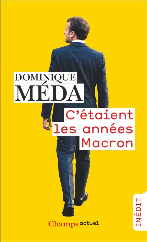 Couverture ebook de C´étaient les années Macron, de Dominique Méda