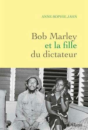 ebook cover of Bob Marley et la fille du dictateur, by Anne-Sophie Jahn