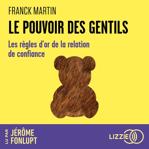 audiobook cover of Le pouvoir des gentils, by Franck Martin