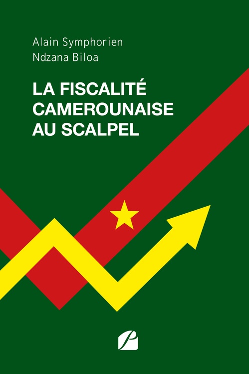 Couverture ebook de La fiscalité camerounaise au scalpel, de Alain Symphorien Ndzana Biloa