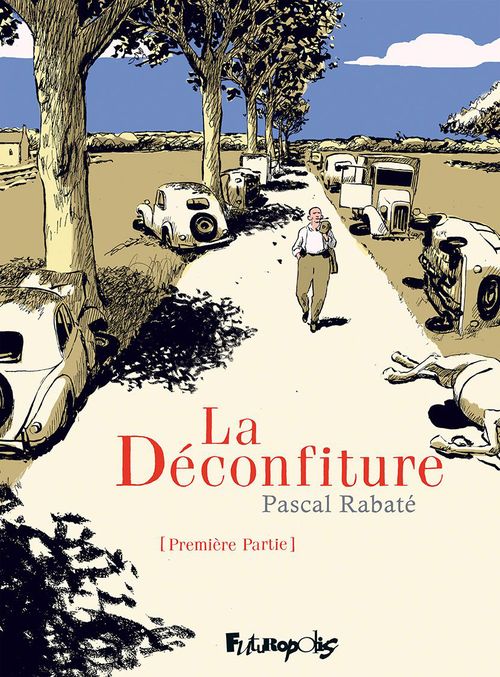 Couverture ebook de La Déconfiture : Première partie, de Pascal Rabaté