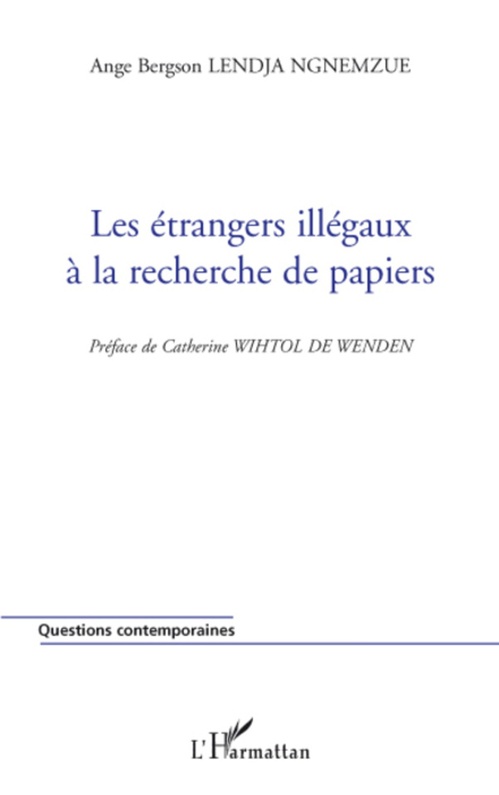 Couverture ebook de Les étrangers illégaux à la recherche de papiers, de Ange Lendja ngnemzue