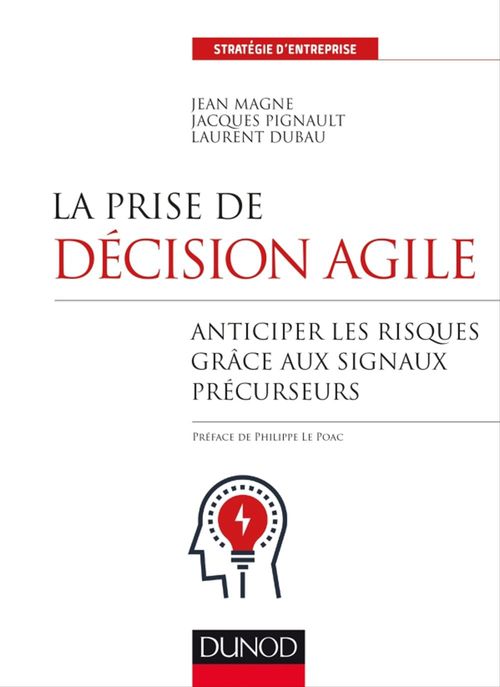 ebook cover of La prise de décision agile, by Laurent Dubau, Jean Magne, Jacques Pignault