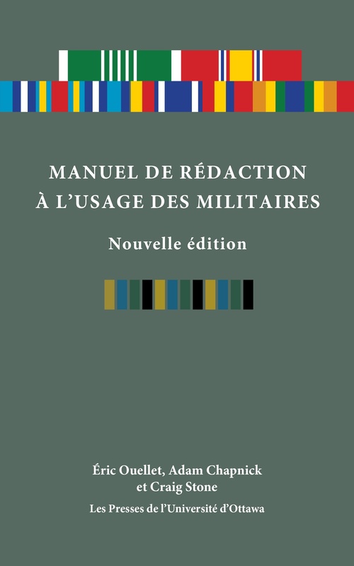 ebook cover of Manuel de rédaction à l'usage des militaires, nouvelle édition, by Adam Chapnick, Craig Stone, Eric Ouellet