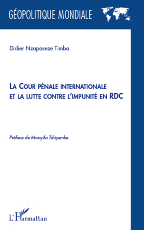 Couverture ebook de La cour pénale internationale et la lutte contre l'impunité en RDC, de Didier Nzapaseze timba
