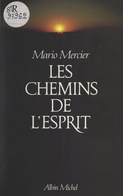 Couverture ebook de Les chemins de l'esprit : voyages dans les espaces intérieurs, de Marie Mercier