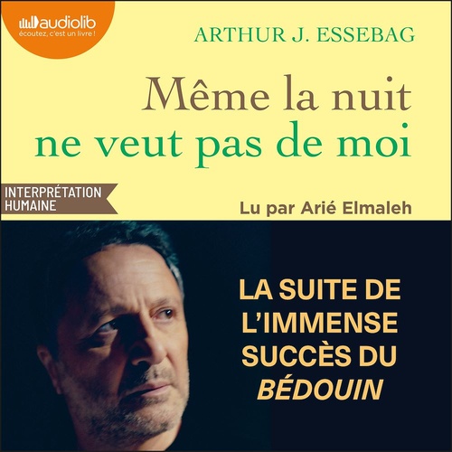 Couverture audiobook de Même la nuit ne veut pas de moi, de Arthur Essebag