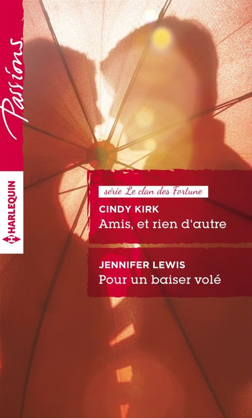 Couverture ebook de Amis, et rien d'autre - Pour un baiser volé, de Cindy Kirk, Jennifer Lewis