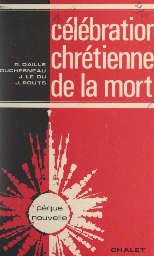 Couverture ebook de Célébration chrétienne de la mort, de Claude Duchesneau, Elie Melia, Henri Capieu, Jean Le Du, Joseph Pouts, Roger Daille