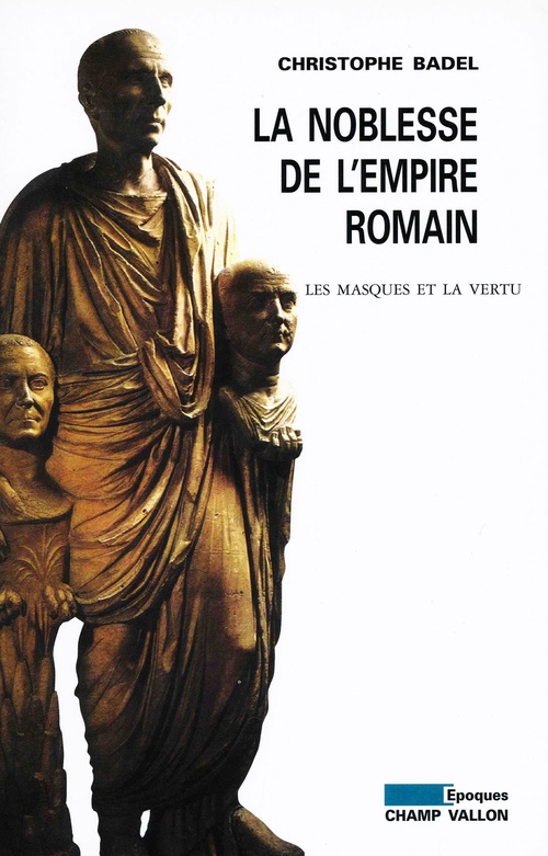 ebook cover of La Noblesse de l'Empire romain, by Christophe Badel